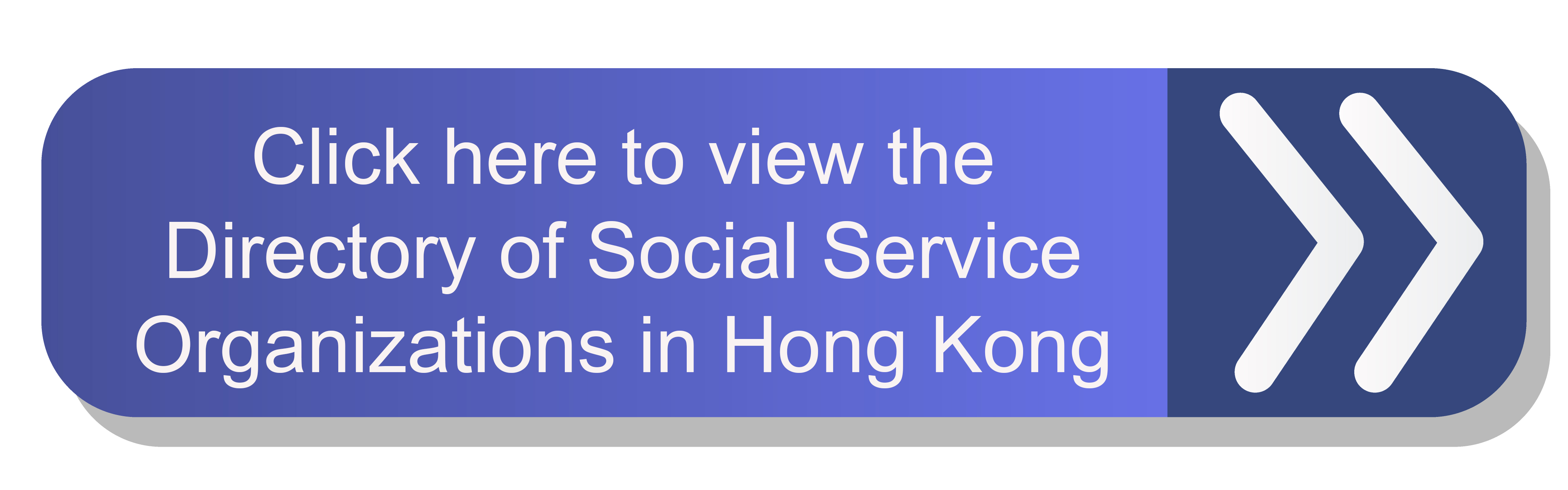Click here to view the Directory of Social Service Organizations in Hong Kong